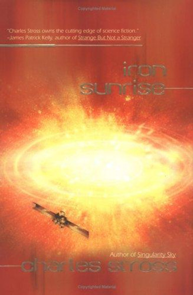 Iron Sunrise (Singularity) front cover by Charles Stross, ISBN: 0441012965