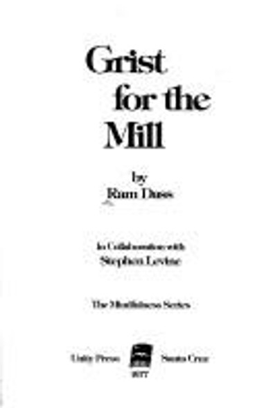 Grist for the Mill front cover by Ram Dass,Stephen Levine, ISBN: 0913300160