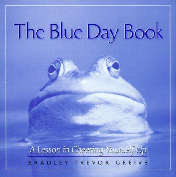 The Blue Day Book front cover by Bradley Trevor Greive, ISBN: 0740704818
