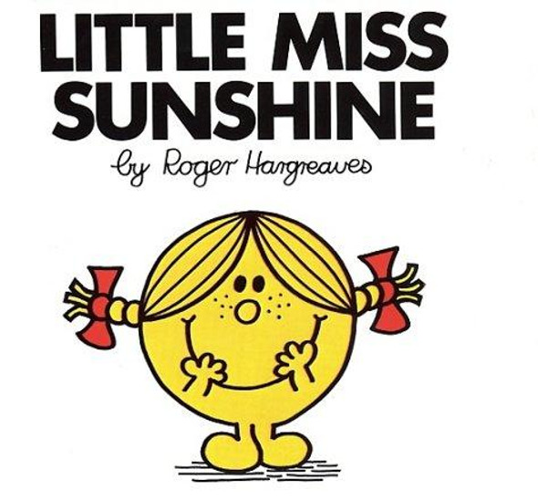 Little Miss Sunshine (Mr. Men and Little Miss) front cover by Roger Hargreaves, ISBN: 0843178167