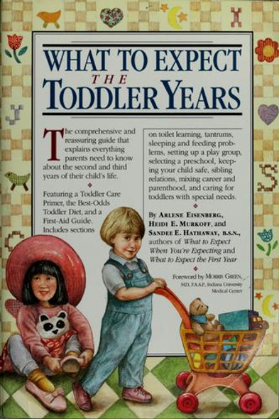 What to Expect the Toddler Years front cover by Arlene Eisenberg, ISBN: 0894809946