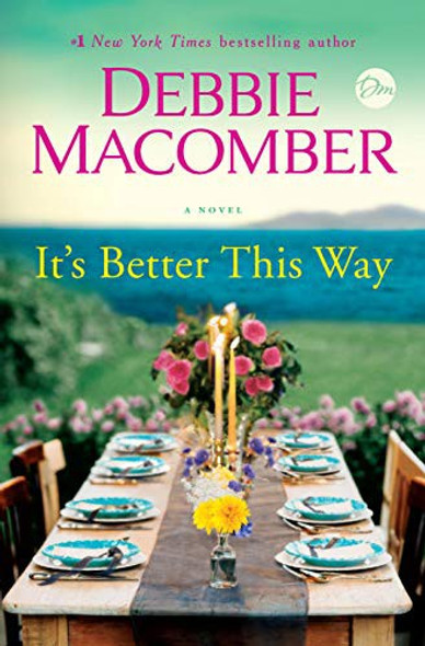 It's Better This Way front cover by Debbie Macomber, ISBN: 1984818783