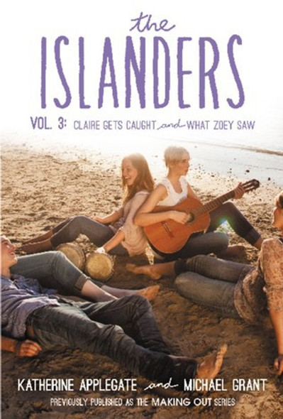 The Islanders: V. 3: Claire Gets Caught and What Zoey Saw front cover by Katherine Applegate, Michael Grant, ISBN: 0062340808