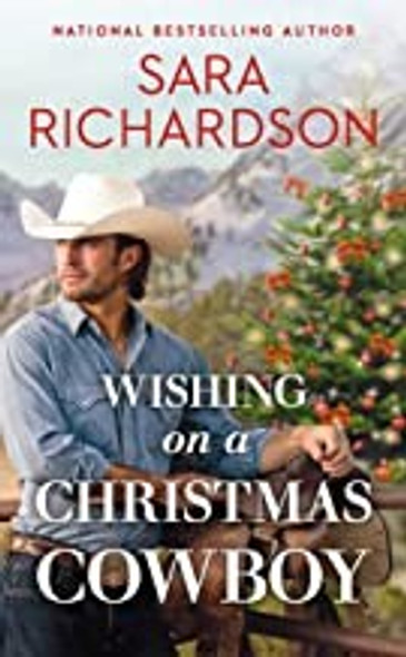 Wishing on a Christmas Cowboy front cover by Sara Richardson, ISBN: 1538725886