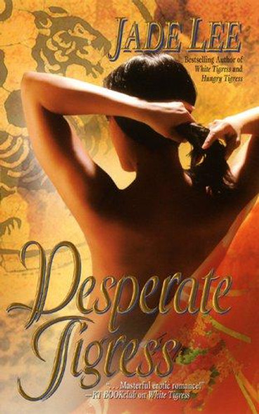 Desperate Tigress front cover by Jade Lee, ISBN: 0843955058
