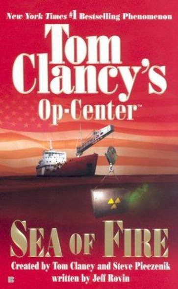Sea of Fire 10 Op-Center front cover by Tom Clancy, Steve Pieczenik, Jeff Rovin, ISBN: 0425190919