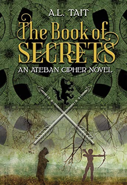 The Book of Secrets front cover by A.L. Tait, ISBN: 1610678273