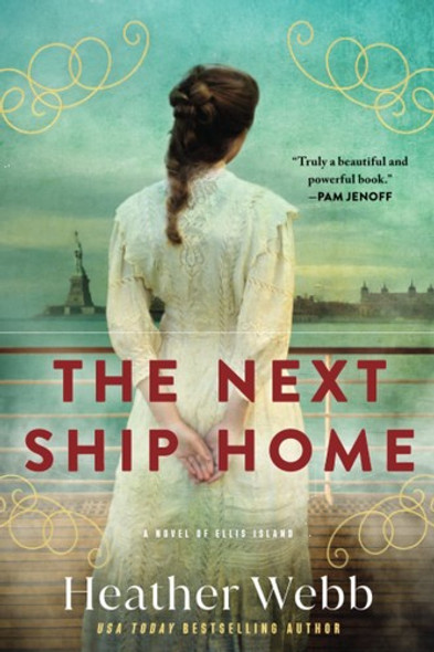 The Next Ship Home: A Novel of Ellis Island front cover by Heather Webb, ISBN: 1728243149