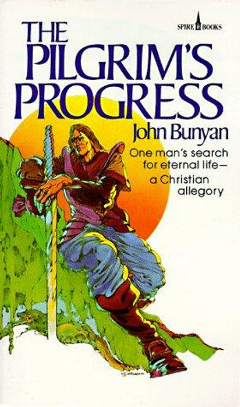 Pilgrim's Progress: One Man's Search for Eternal Life--A Christian Allegory front cover by John Bunyan, ISBN: 0800786092