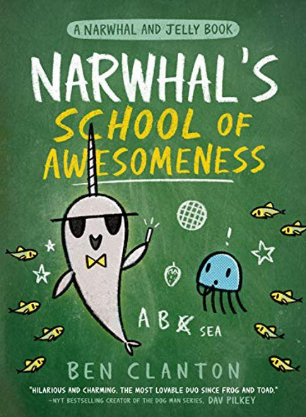 Narwhal's School of Awesomeness 6 Narwhal and Jelly front cover by Ben Clanton, ISBN: 0735262543