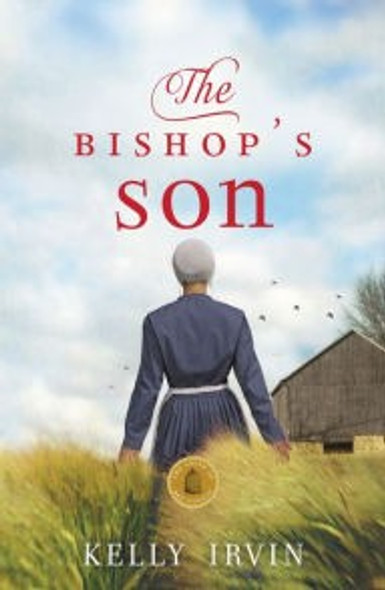 The Bishop's Son (The Amish of Bee County) front cover by Kelly Irvin, ISBN: 0310339545