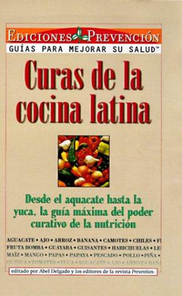 Curas de la cocina latina front cover by The Editors of Prevention Magazine,Abel Delgado, ISBN: 1579540406