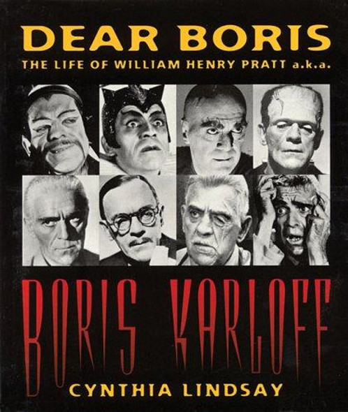 Dear Boris: The Life of William Henry Pratt a.k.a. Boris Karloff (Limelight) front cover by Cynthia Lindsay, ISBN: 0879101067