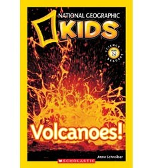 Volcanoes! (National Geographic Kids Science Readers, Level 2) front cover by Anne Schreiber, ISBN: 0545112761