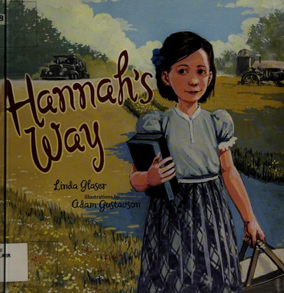 Hannah's Way front cover by Linda Glaser, ISBN: 076135137X