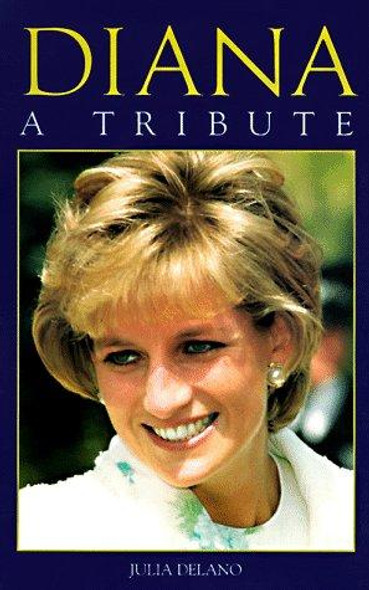 Diana: A Tribute front cover by Julia Delano, ISBN: 0517160447