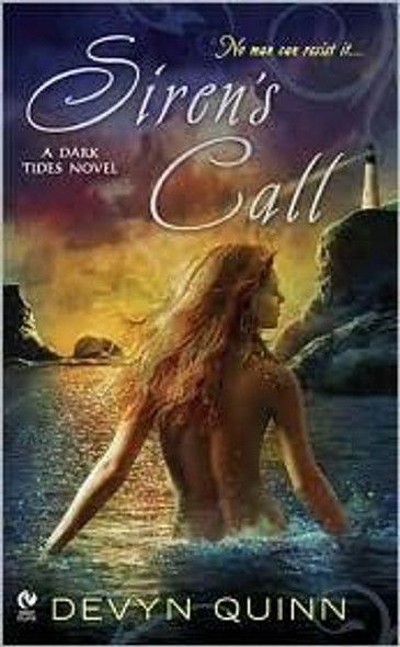 Siren's Call: A Dark Tides Novel front cover by Devyn Quinn, ISBN: 0451230930