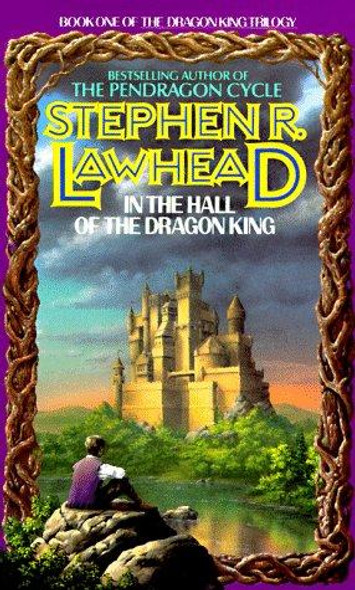 In the Hall of the Dragon King 1 Dragon King Trilogy front cover by Stephen R. Lawhead, ISBN: 0380716291