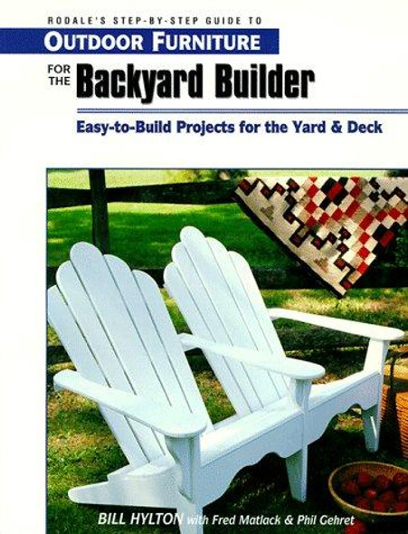 Outdoor Furniture for the Backyard Builder front cover by Bill Hylton, ISBN: 0762101806