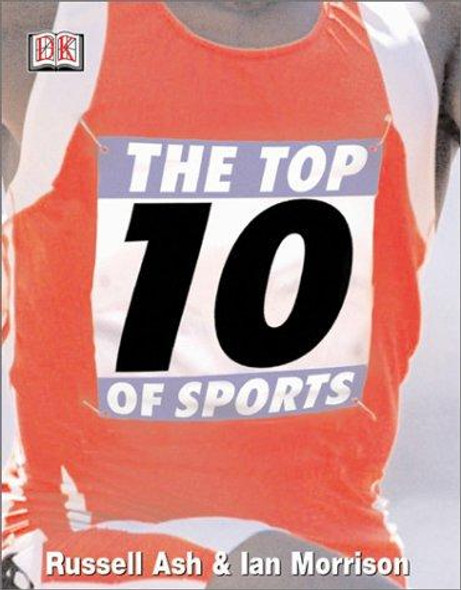 Top 10 of Sport front cover by Russell Ash,Ian Morrison, ISBN: 0789489279