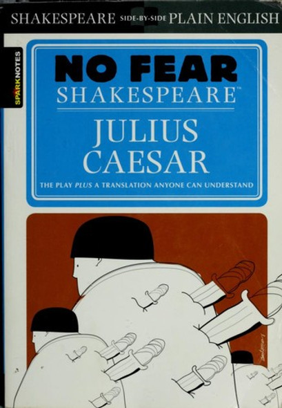 Julius Caesar (No Fear Shakespeare) front cover by Sparknotes Editors, ISBN: 1586638475