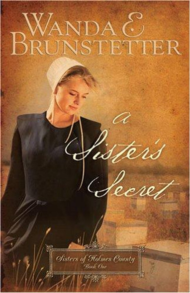 A Sister's Secret 1 Sisters of Holmes County front cover by Wanda E. Brunstetter, ISBN: 1597892262