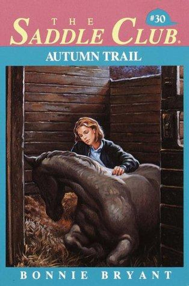 Autumn Trail 30 Saddle Club front cover by Bonnie Bryant, ISBN: 0553480774