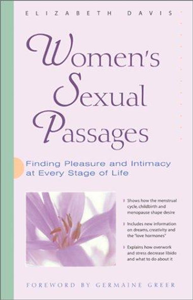 Women's Sexual Passages: Finding Pleasure and Intimacy at Every Stage of Life front cover by Elizabeth Davis, ISBN: 0897932927