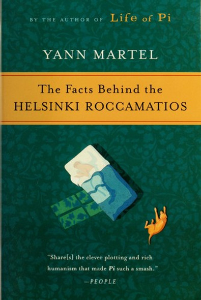 The Facts Behind the Helsinki Roccamatios front cover by Yann Martel, ISBN: 0151010900