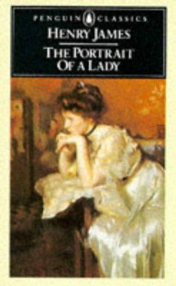 The Portrait of a Lady (Penguin Classics) front cover by Henry James, ISBN: 014043223X