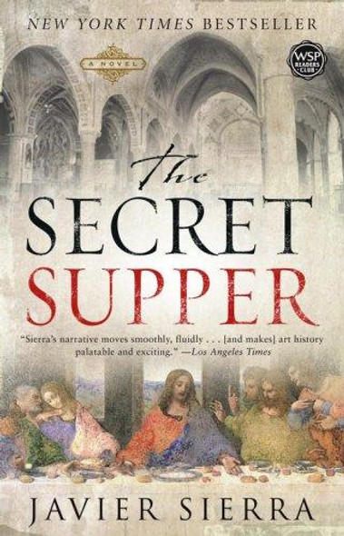 The Secret Supper: A Novel front cover by Javier Sierra, ISBN: 0743287657