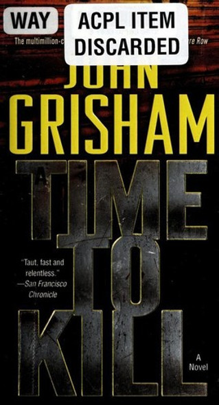 A Time to Kill front cover by John Grisham, ISBN: 0440245915