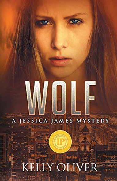 Wolf (Jessica James Mysteries) front cover by Kelly Oliver, ISBN: 0692685359