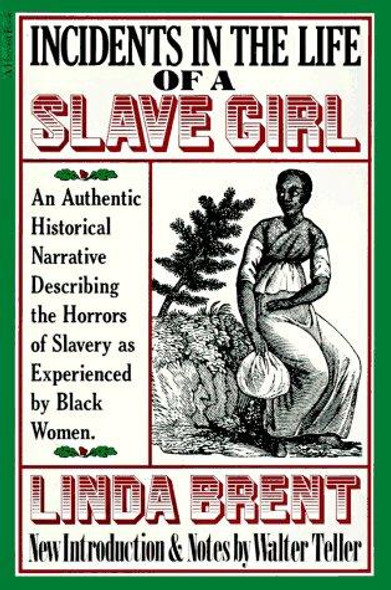 Incidents in the Life of a Slave Girl front cover by Linda Brent, ISBN: 0156443503
