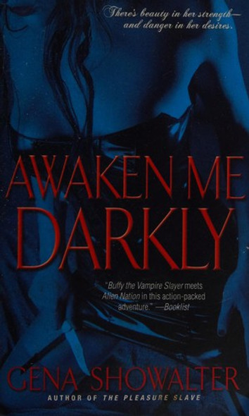 Awaken Me Darkly (Alien Huntress, Book 1) front cover by Gena Showalter, ISBN: 1416517170
