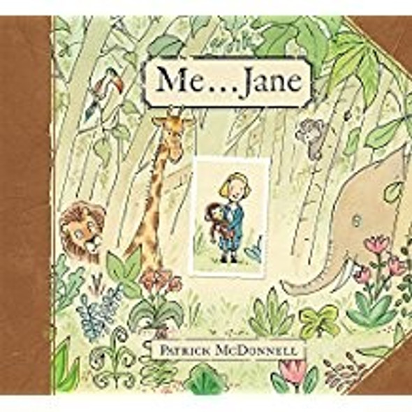 Me . . . Jane front cover by Patrick McDonnell, ISBN: 0316045462