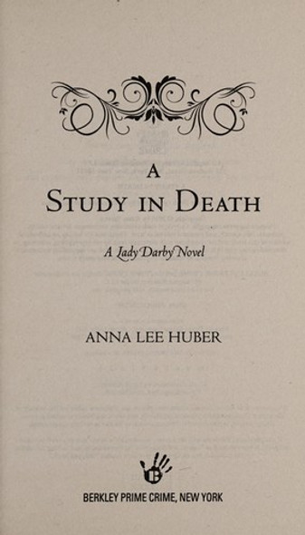 A Study in Death (A Lady Darby Mystery) front cover by Anna Lee Huber, ISBN: 0425281248
