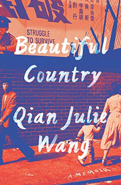 Beautiful Country: A Memoir front cover by Qian Julie Wang, ISBN: 0385547218