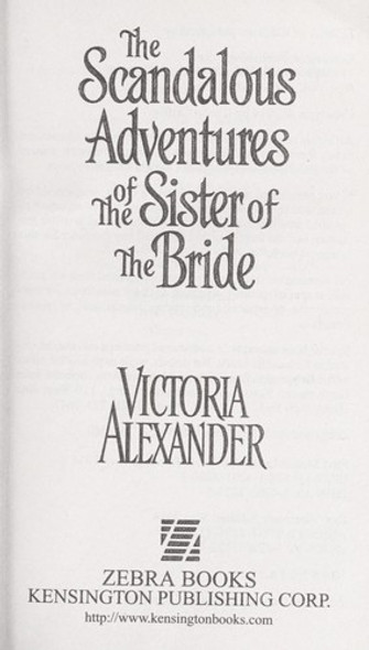 The Scandalous Adventures of the Sister of the Bride (Millworth Manor) front cover by Victoria Alexander, ISBN: 1420132245