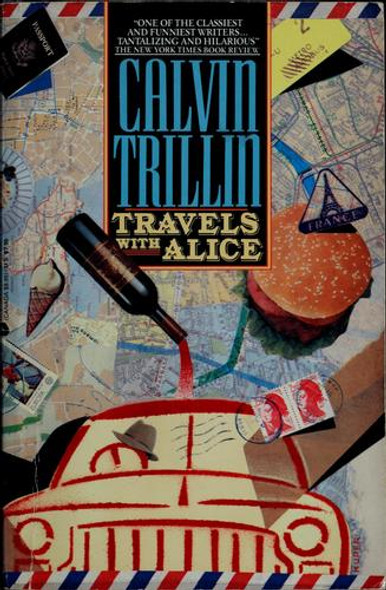 Travels With Alice front cover by Calvin Trillin, ISBN: 0380712091