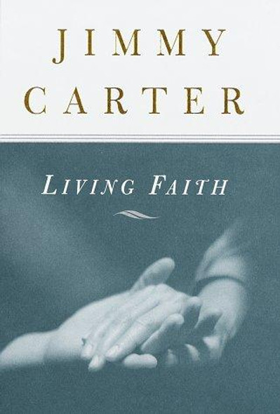 Living Faith front cover by Jimmy Carter, ISBN: 0812927362