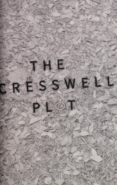 The Cresswell Plot front cover by Eliza Wass, ISBN: 1484730437