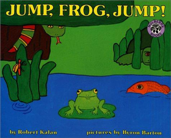 Jump, Frog, Jump! front cover by Robert Kalan, ISBN: 0688092411