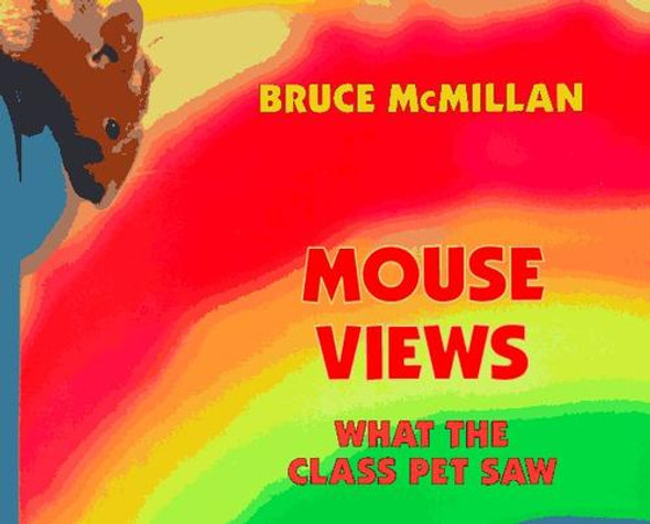 Mouse Views front cover by Bruce McMillan, ISBN: 082341132X
