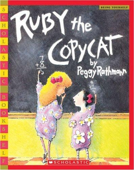 Ruby the Copycat front cover by Peggy Rathmann, ISBN: 0439472288