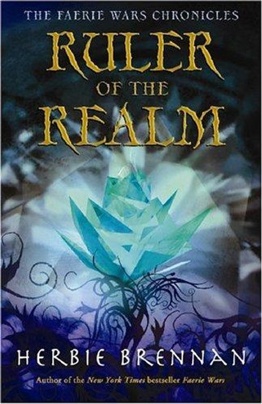 Ruler of the Realm 3 Faerie Wars front cover by Herbie Brennan, ISBN: 1582348812