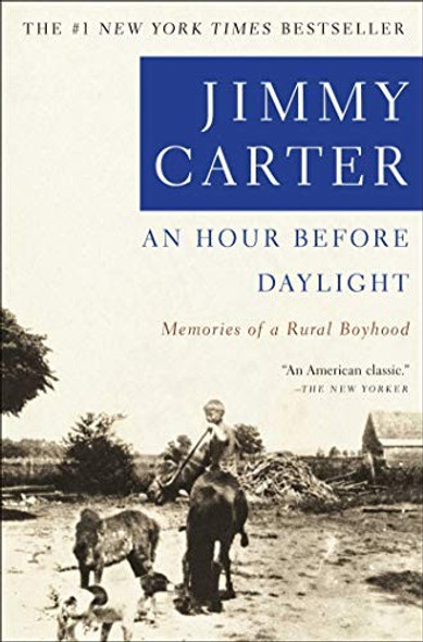 An Hour Before Daylight : Memoirs of a Rural Boyhood front cover by Jimmy Carter, ISBN: 0743211995