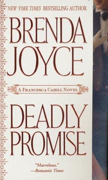 Deadly Promise (Francesca Cahill Romance Novels) front cover by Brenda Joyce, ISBN: 0312989873
