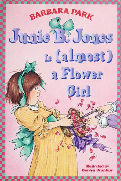 Is (Almost) a Flower Girl 13 Junie B. Jones front cover by Barbara Park, ISBN: 0375800387