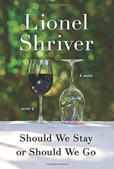 Should We Stay or Should We Go front cover by Lionel Shriver, ISBN: 006309424X